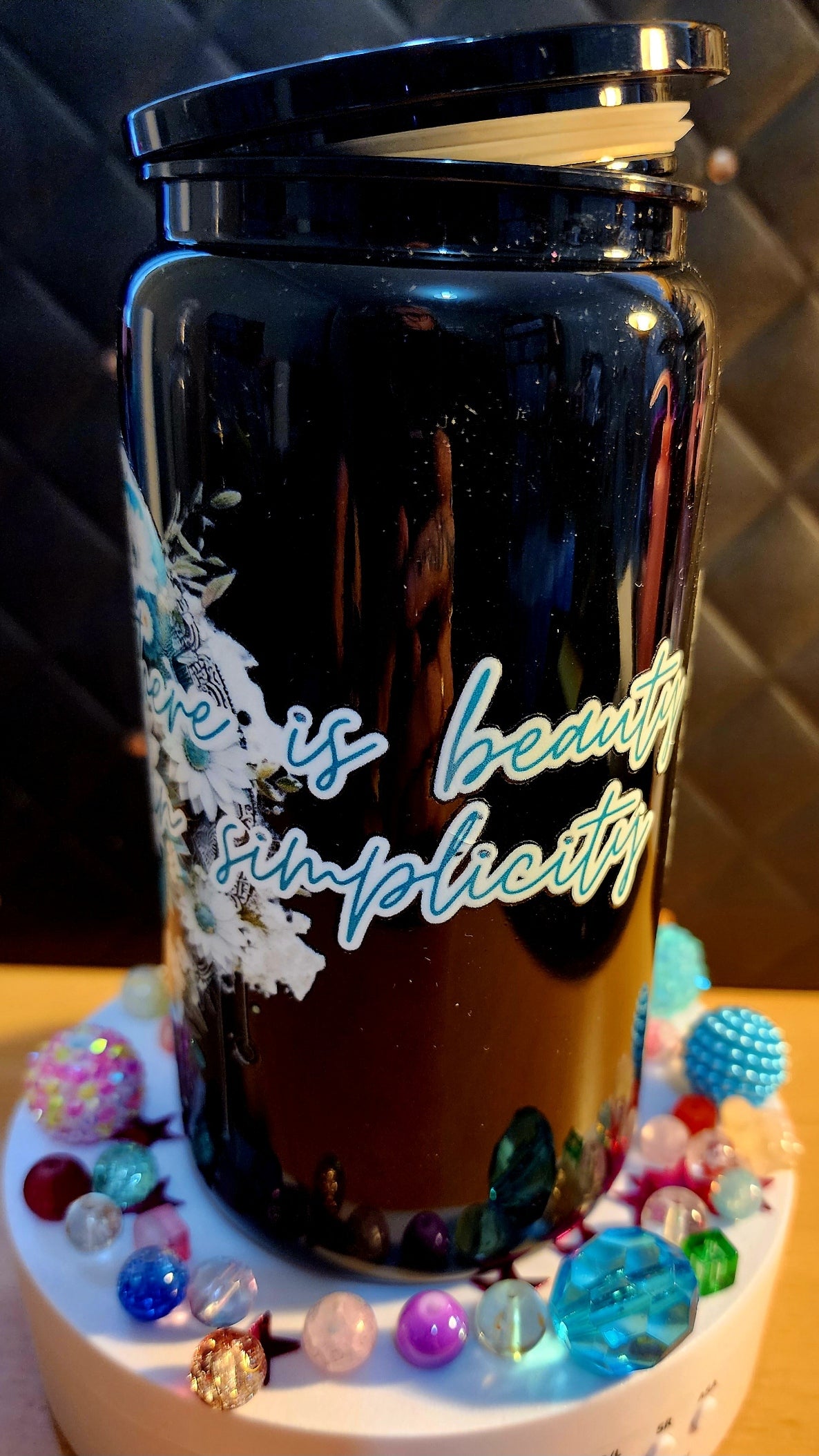 TUMBLER - There is beauty in simplicity - (acrylic)