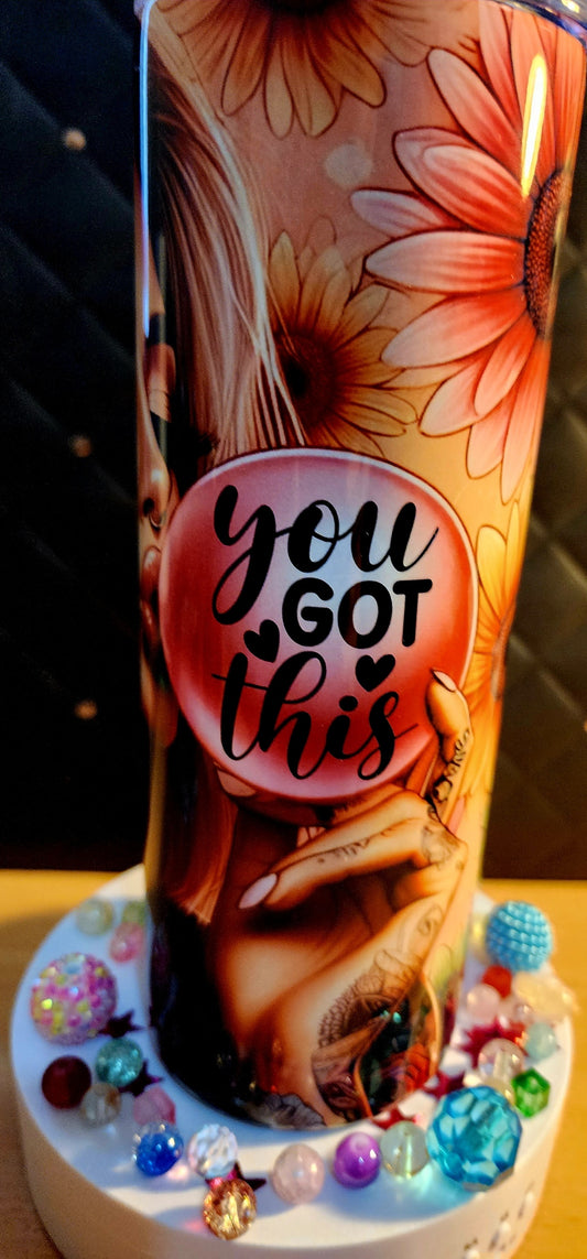 20oz TUMBLER - You got this (stainless steel)