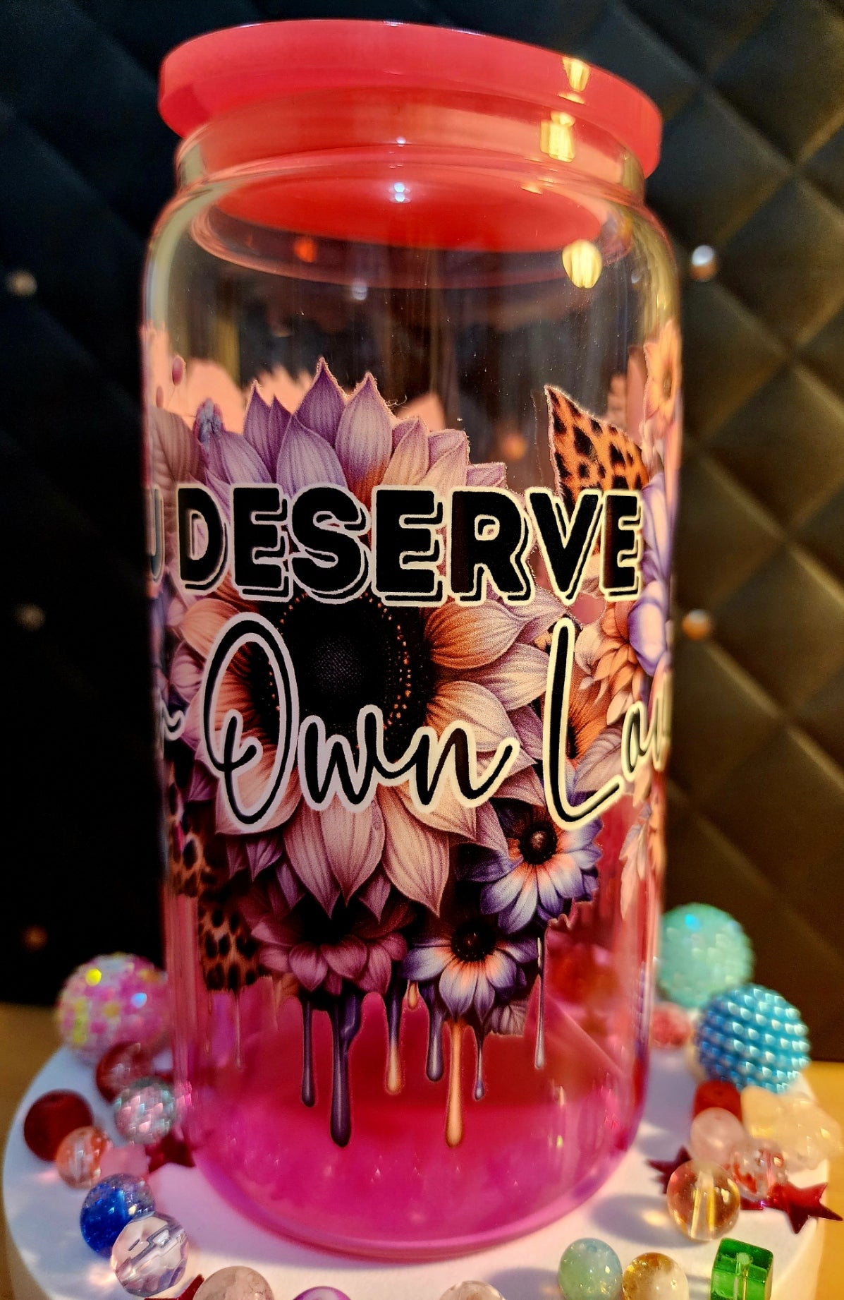 TUMBLER - You deserve your own love (glass)